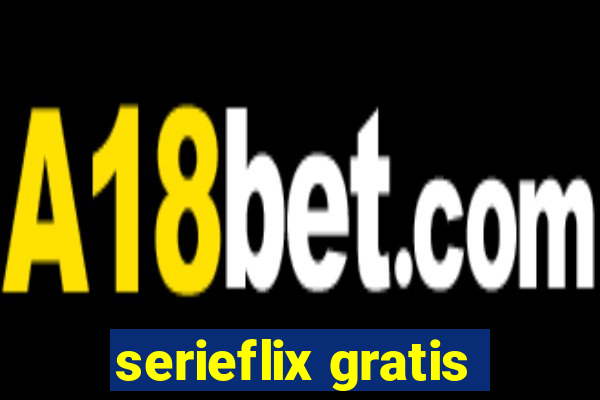 serieflix gratis